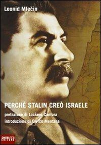 Perché Stalin creò Israele - Leonid Mlecin - Libro Sandro Teti Editore 2008, Historos | Libraccio.it