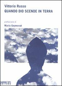 Quando Dio scende in terra - Vittorio Russo - Libro Sandro Teti Editore 2011, Zig Zag | Libraccio.it