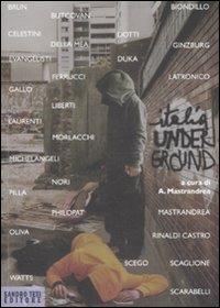 Italia underground  - Libro Sandro Teti Editore 2009, Zig Zag | Libraccio.it