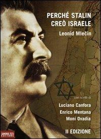 Perché Stalin creò Israele - Leonid Mlecin - Libro Sandro Teti Editore 2009, Historos | Libraccio.it