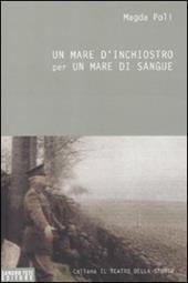 Un mare d'inchiostro per un mare di sangue. La grande guerra