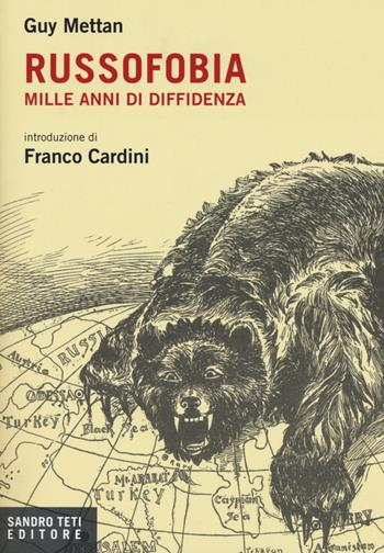 Russofobia. Mille anni di diffidenza - Guy Mettan - Libro Sandro Teti Editore 2016, Historos | Libraccio.it