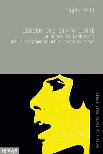 Sebben che siam donne - Magda Poli - Libro Sandro Teti Editore 2015 | Libraccio.it