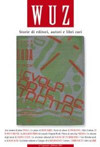 Wuz. Storie di editori, autori e libri rari (2007). Vol. 1  - Libro Silvia 2007 | Libraccio.it