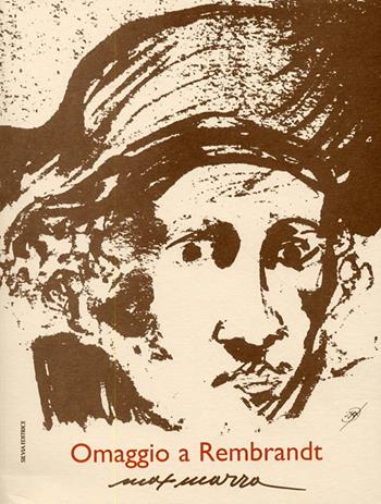 Max Marra. Omaggio a Rembrandt. Ediz. illustrata - Romano F. Tagliati, Felice Bonalumi - Libro Silvia 2008 | Libraccio.it