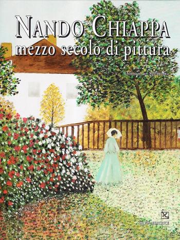 Nando Chiappa. Mezzo secolo di pittura. Catalogo della mostra - Domenico Montalto - Libro Silvia 2008 | Libraccio.it