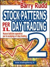 Stock patterns per il day trading. Vol. 2
