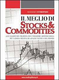 Il meglio di «Stocks & Commodities» - Massimo Intropido - Libro Trading Library 2007 | Libraccio.it