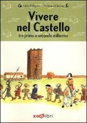 Vivere nel castello. Tra primo e secondo millennio