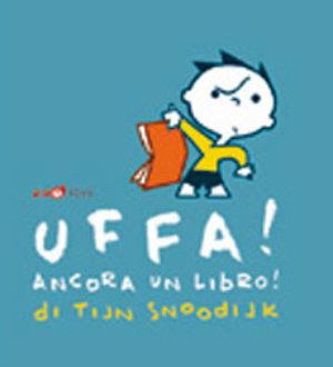 Uffa! Ancora un libro! - Tijn Snoodijk - Libro Zoolibri 2002, 7 in condotta | Libraccio.it