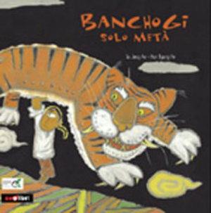 Banchogi solo metà - Jung Ae So, Byung Ho Han - Libro Zoolibri 2004, Solidarietà | Libraccio.it