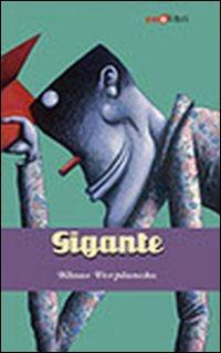 Gigante. Ediz. illustrata - Klaas Verplancke - Libro Zoolibri 2007, I libri illustrati | Libraccio.it