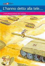 L'hanno detto alla tivù! Ediz. illustrata - Béatrice Vincent, Gilberte Bourget, Ronan Badel - Libro Zoolibri 2007, Società contemporanea | Libraccio.it