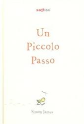 Un piccolo passo. Ediz. illustrata