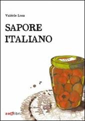 Sapore italiano. Piccole storie di pranzi domenicali. Ediz. illustrata