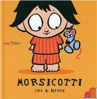 Morsicotti. Ediz. illustrata - Cristiana Valentini - Libro Zoolibri 2010, Morsicotti | Libraccio.it