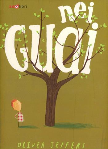 Nei guai. Ediz. illustrata - Oliver Jeffers - Libro Zoolibri 2012, I libri illustrati | Libraccio.it