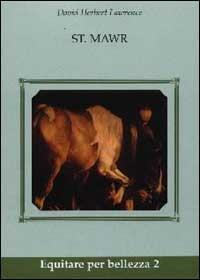 St. Mawr - D. H. Lawrence - Libro Equitare 2008, Equitare per bellezza | Libraccio.it