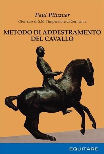 Metodo di addestramento del cavallo - Paul Plinzner - Libro Equitare 2011 | Libraccio.it