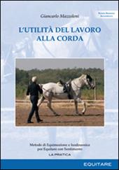 L'utilità del lavoro alla corda. Metodo di equimozione e isodinamica per equitare con sentimento