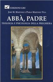 Abbà, Padre. Teologia e psicologia della preghiera