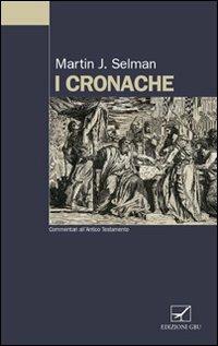 Cronache 1 - Martin J. Selman - Libro GBU 2004, Commentari all'Antico Testamento | Libraccio.it