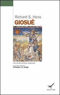 Giosuè - Richard S. Hess - Libro GBU 2006, Commentari all'Antico Testamento | Libraccio.it