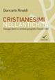 Cristianesimi nell'antichità. Sviluppi storici e contesti geografici (Secoli I-VIII) - Giancarlo Rinaldi - Libro GBU 2008 | Libraccio.it