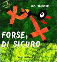 Forse di sicuro - Gek Tessaro - Libro West Press 1995, Ruggiti e piume | Libraccio.it