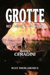 Grotte dei Lessini e del Baldo - Andrea Ceradini - Libro West Press 2002 | Libraccio.it