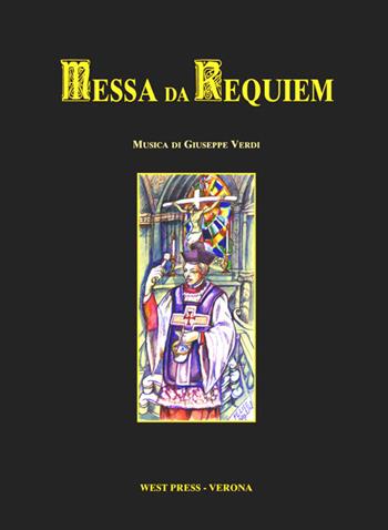 Messa da requiem. Testo latino a fronte. Ediz. bilingue - Giuseppe Verdi - Libro West Press 2011 | Libraccio.it
