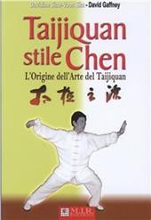 Taijiquan stile Chen. L'origine dell'arte del Taijiquan