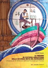 Il turismo in Costiera Amalfitana nella seconda metà del Novecento attraverso gli atti deliberativi dell'Ente Provinciale per il Turismo