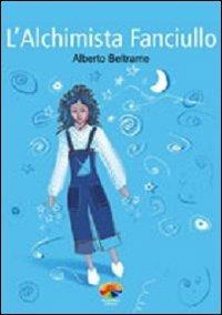 L' alchimista fanciullo - Alberto Beltrame - Libro Verdechiaro 2007 | Libraccio.it