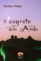 Il segreto delle Ande - Brother Philip - Libro Verdechiaro 2009 | Libraccio.it