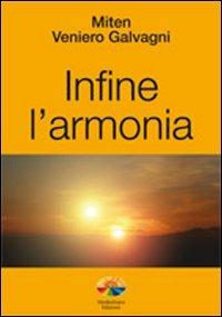 Infine l'armonia - Veniero Galvagni - Libro Verdechiaro 2009 | Libraccio.it