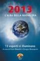 2013. L'alba della nuova era  - Libro Verdechiaro 2010 | Libraccio.it