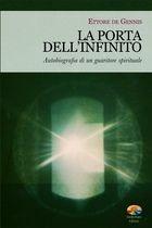 La porta dell'infinito - Ettore De Gennis - Libro Verdechiaro 2011 | Libraccio.it