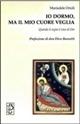 Io dormo, ma il mio cuore veglia. Quando il sogno è voce di Dio - Mariadele Orioli - Libro Parva 2001 | Libraccio.it