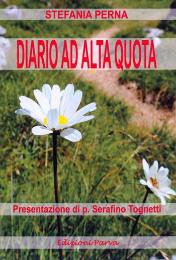 Diario ad alta quota - Stefania Perna - Libro Parva 2019 | Libraccio.it