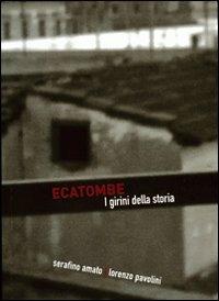 Ecatombe. I girini della storia - Serafino Amato - Libro Headmaster International 2008 | Libraccio.it