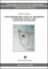 L' incendiarsi del cielo al tramonto. Il territorio di Foro Cassio tra il XVII e il XIX secolo