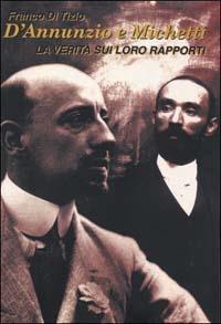 D'Annunzio e Michetti  - Libro Ianieri 2002, Biblioteca Dannunziana saggistica | Libraccio.it
