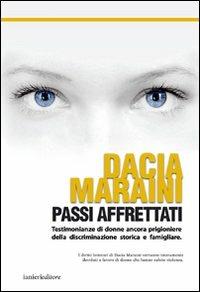Passi affrettati - Dacia Maraini - Libro Ianieri 2007 | Libraccio.it