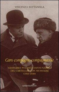 Caro compagno compagnevole - Vincenzo Sottanella - Libro Ianieri 2007, Saggi e carteggi dannunziani | Libraccio.it