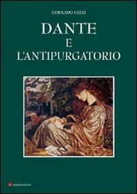 Dante e l'antipurgatorio - Corrado Gizzi - Libro Ianieri 2010, Arte | Libraccio.it