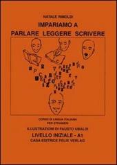 Impariamo a parlare, leggere, scrivere. Livello iniziale A1. Con File audio per il download