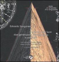 Edoardo Sanguineti e Gaetano delli Santi. Due generazioni d'avanguardia a confronto  - Libro D'Ambrosio 2006 | Libraccio.it
