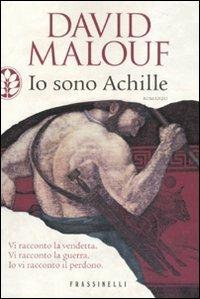 Io sono Achille - David Malouf - Libro Sperling & Kupfer 2010, Frassinelli narrativa straniera | Libraccio.it