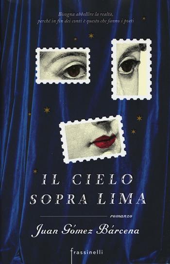 Il cielo sopra Lima - Juan G. Bárcena - Libro Sperling & Kupfer 2016, Frassinelli narrativa straniera | Libraccio.it